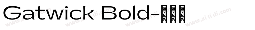 Gatwick Bold字体转换